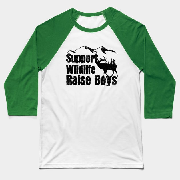 Support Wildlife Raise Boys Children Mother's Day Quotes Nature Mom Mother boys Baseball T-Shirt by mezy